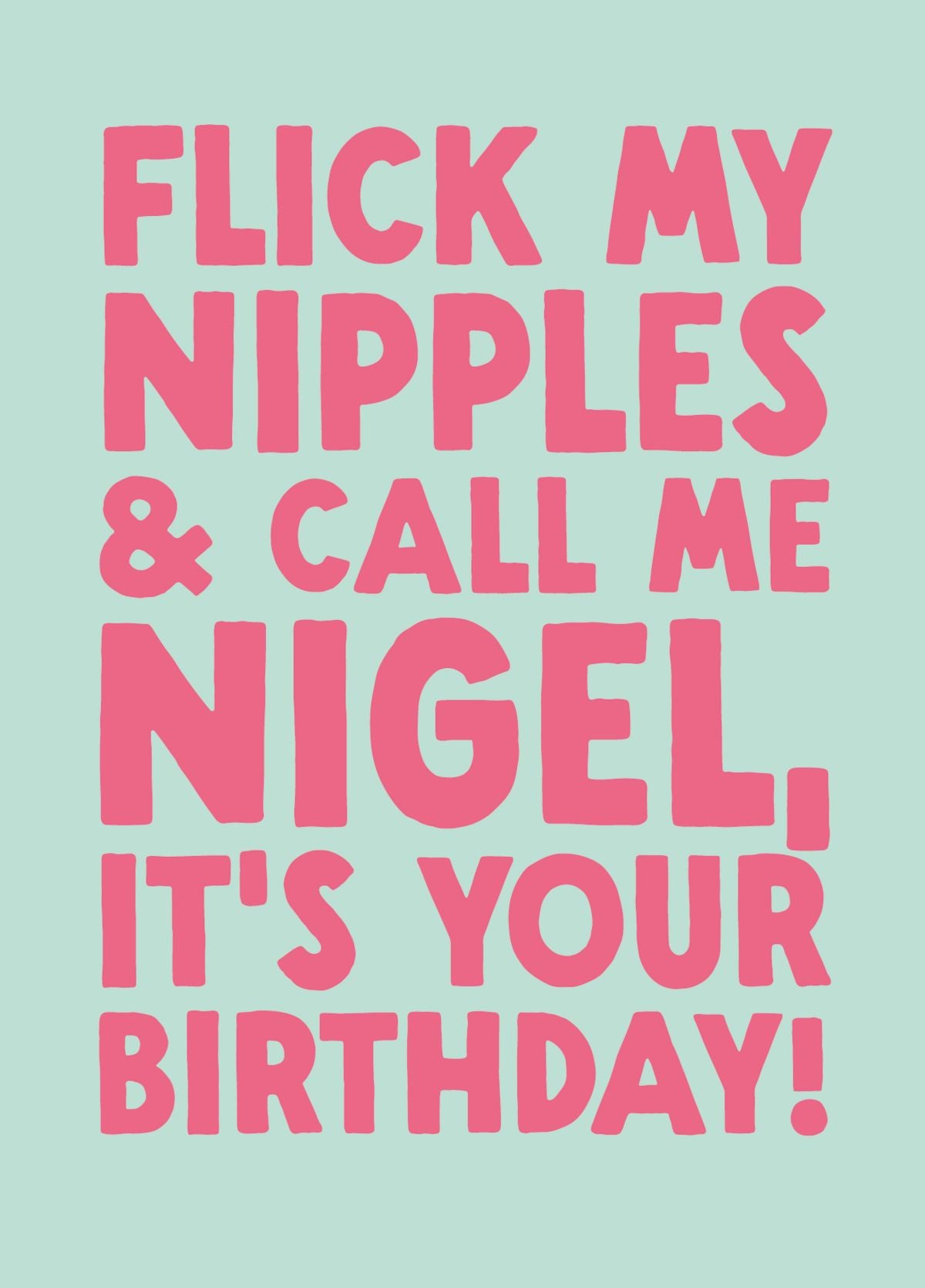Funny Birthday Card - 'Nigel'