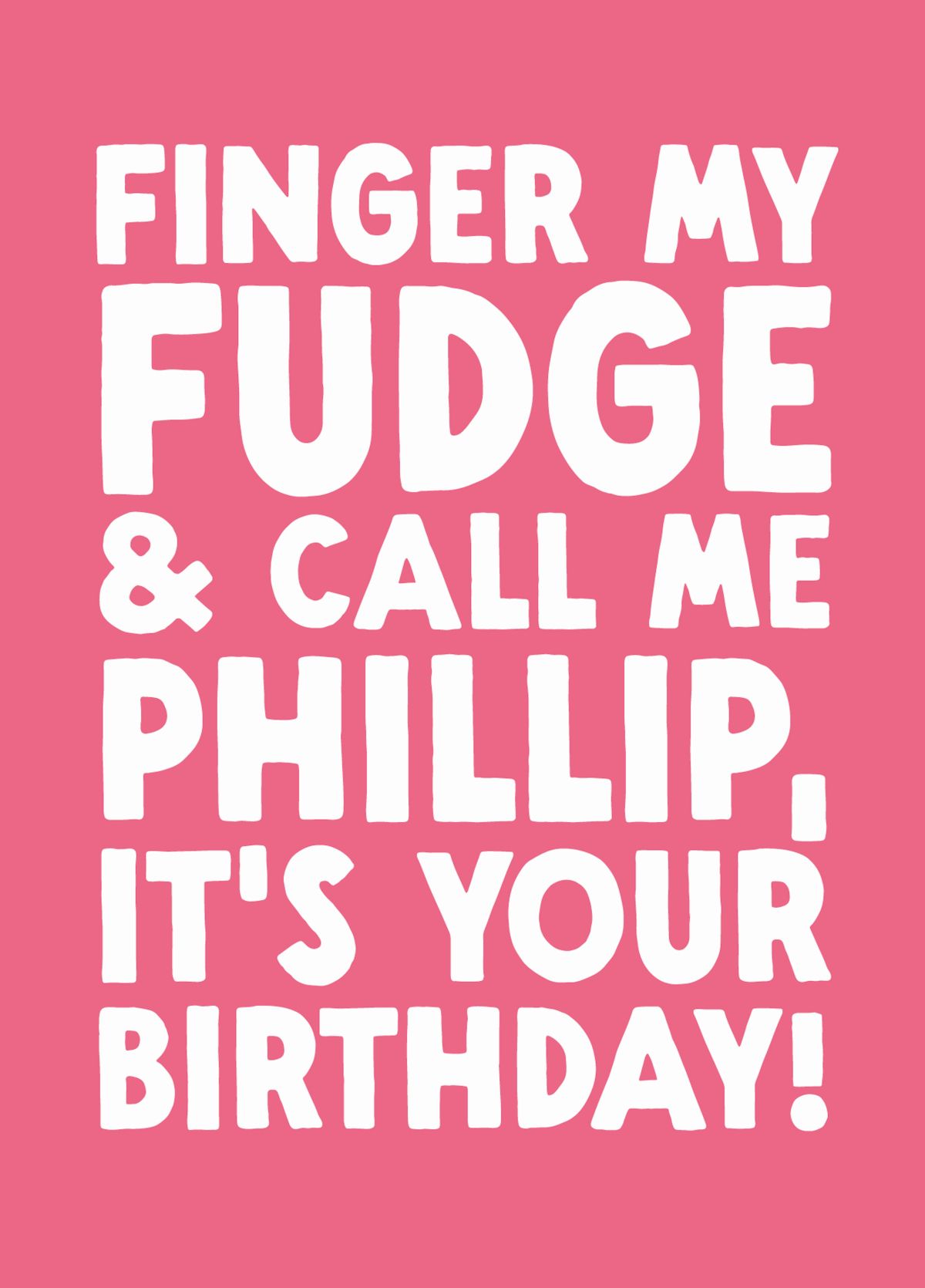 Funny Birthday Card - 'Phillip'