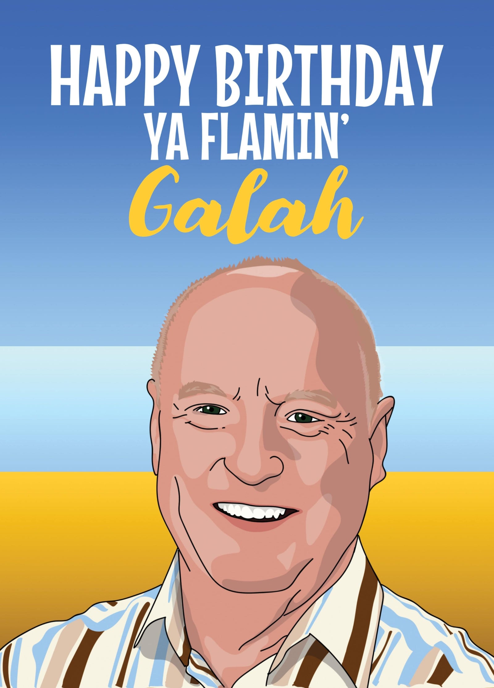 Happy Birthday Fa Flamin' Galah Card