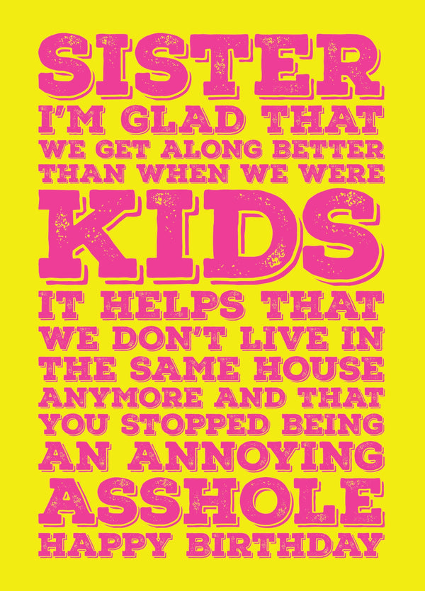 Sister - I'm Glad You're Not An Asshole Anymore Card