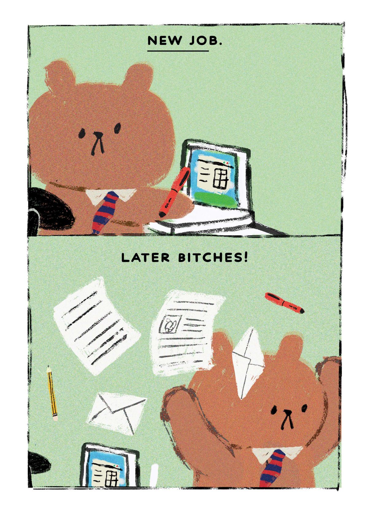 New Job, Later Bitches Card
