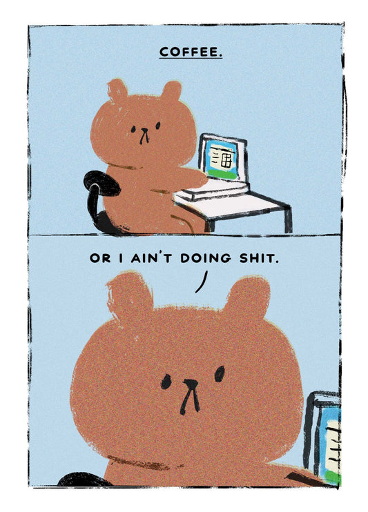 Coffee Or I Ain't Doing It Card