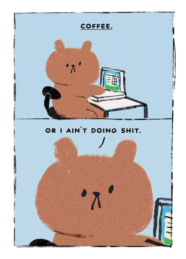 Coffee Or I Ain't Doing It Card