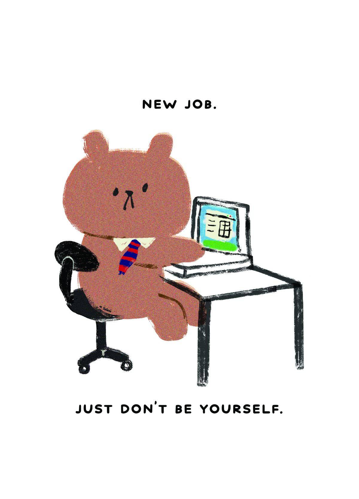 New Job, Don't Be Yourself Card