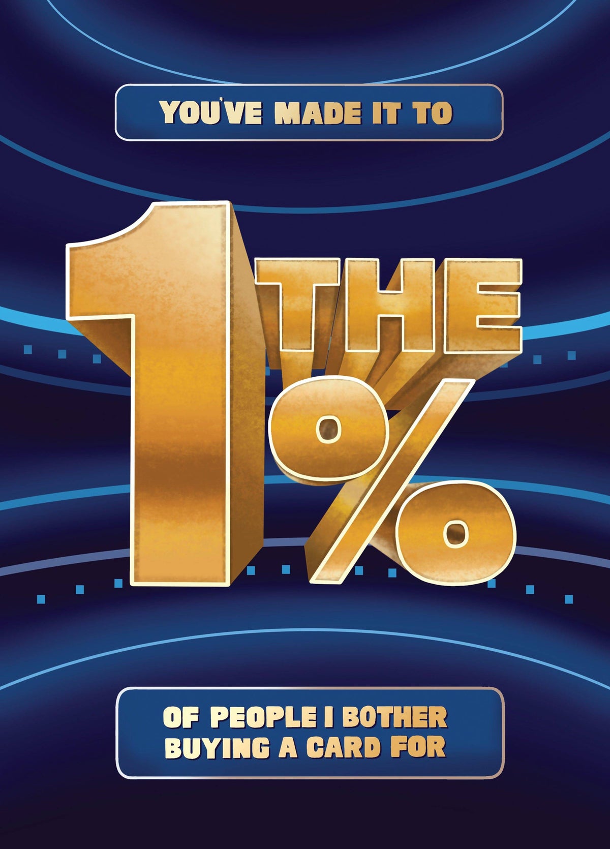 You're In My 1% Club!