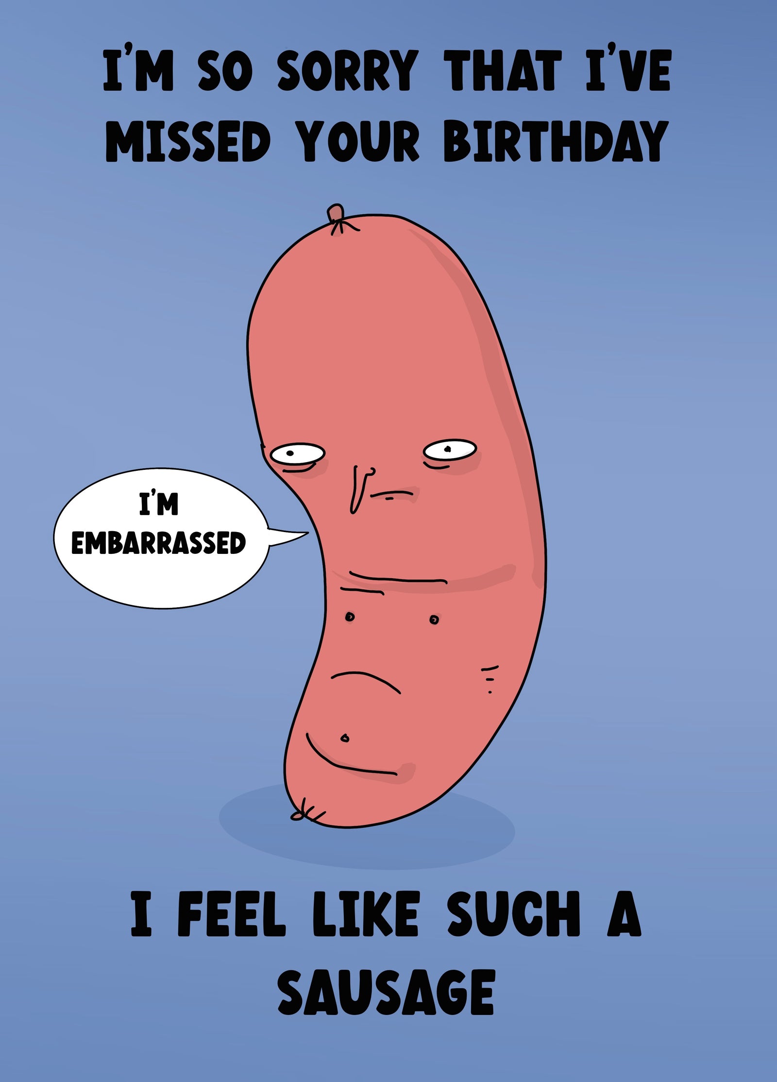 Belated Funny Sausage Card