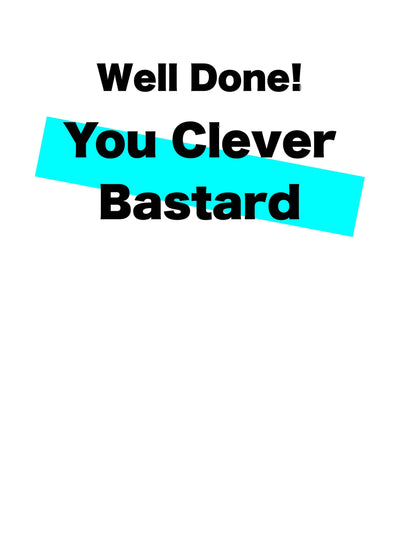 Clever Bastard Congratulations Card