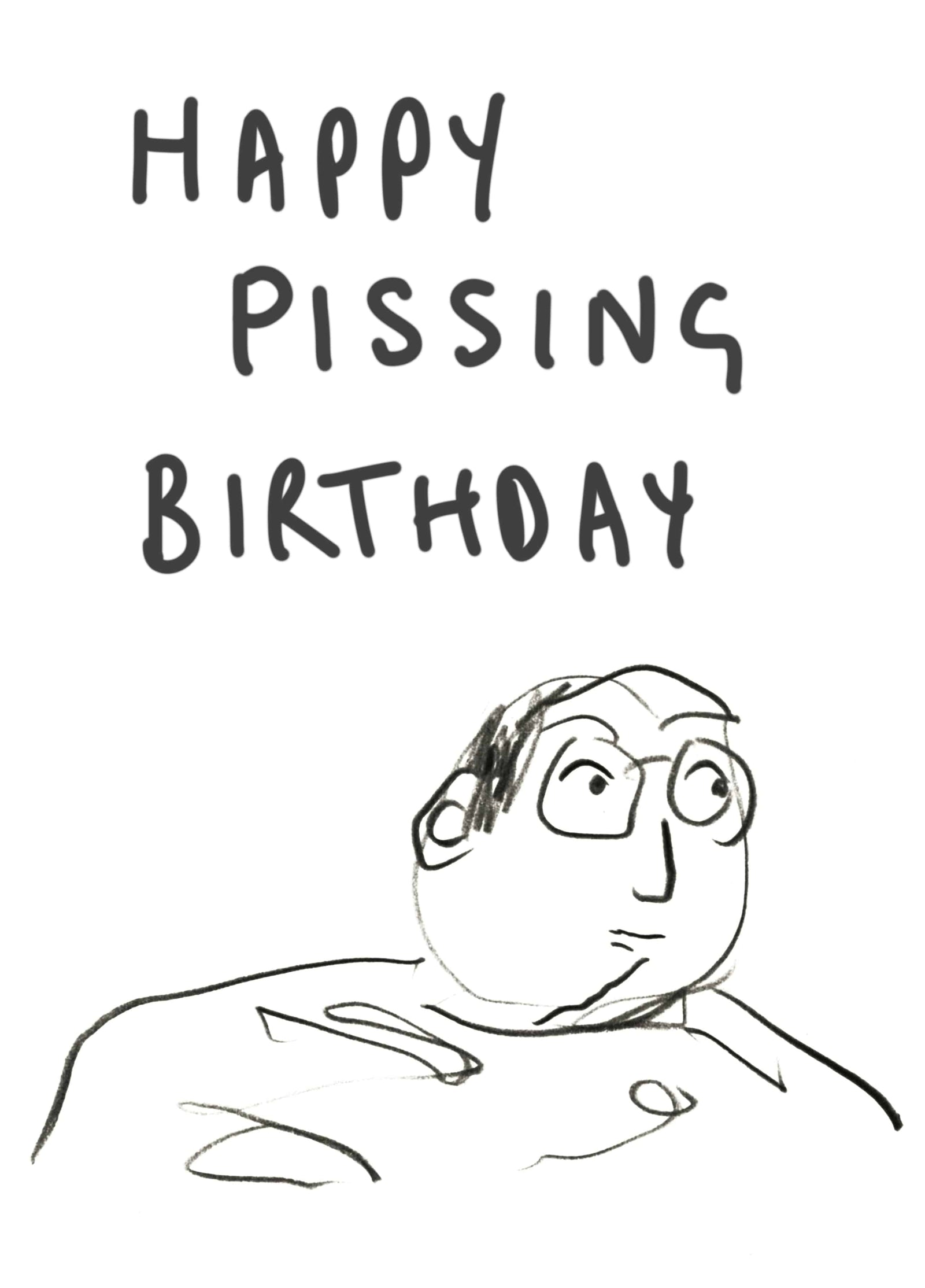 Happy Pissing Birthday