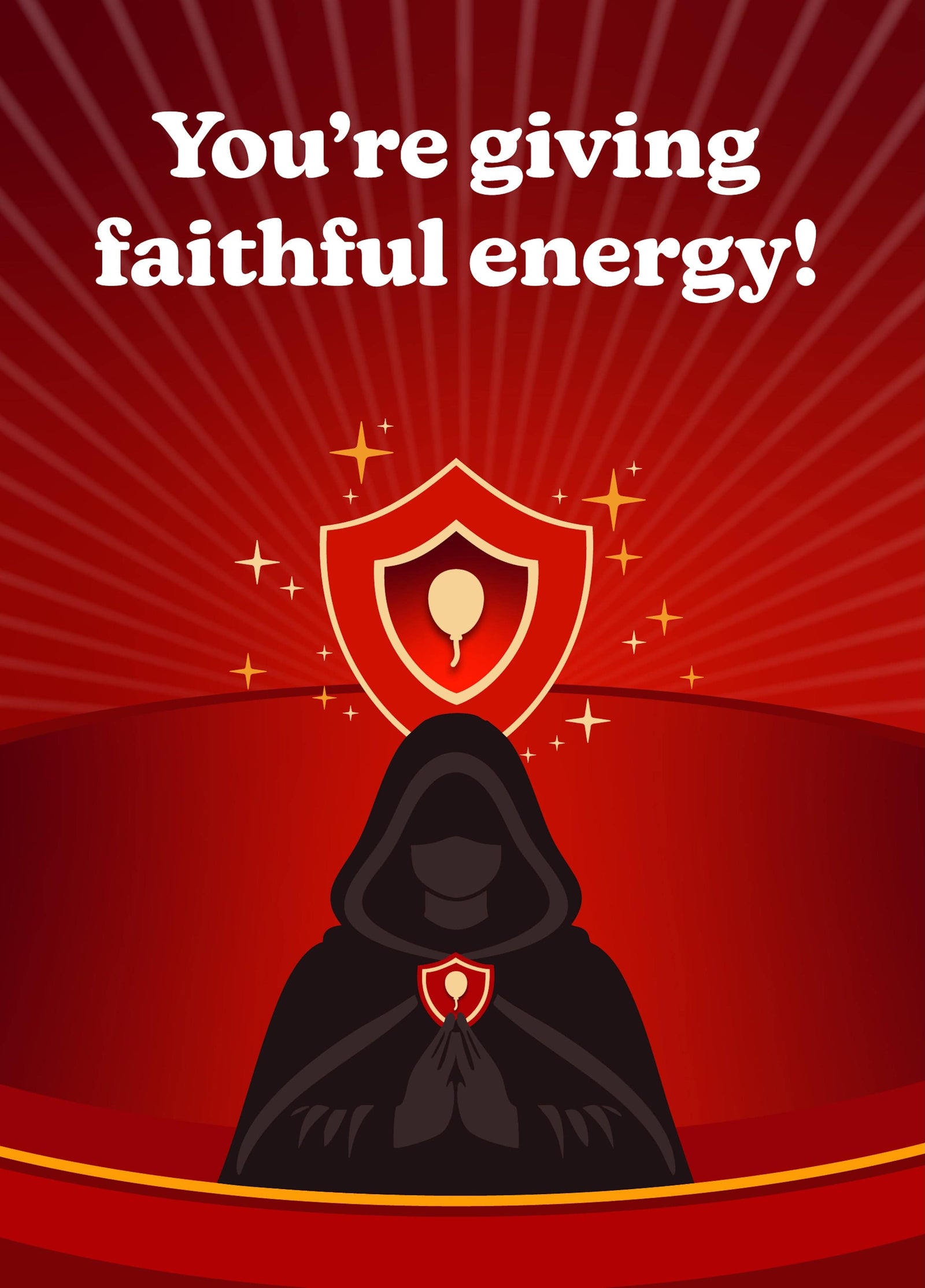 You're Giving Faithful Energy Birthday Card