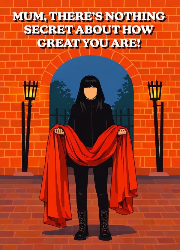 Mum, There's Nothing Secret About How Great You Are Traitors Style Card