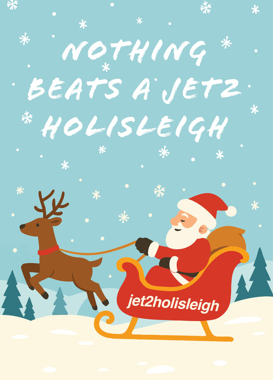 Nothing Beats A Jet2 Holisleigh Funny Christmas Card