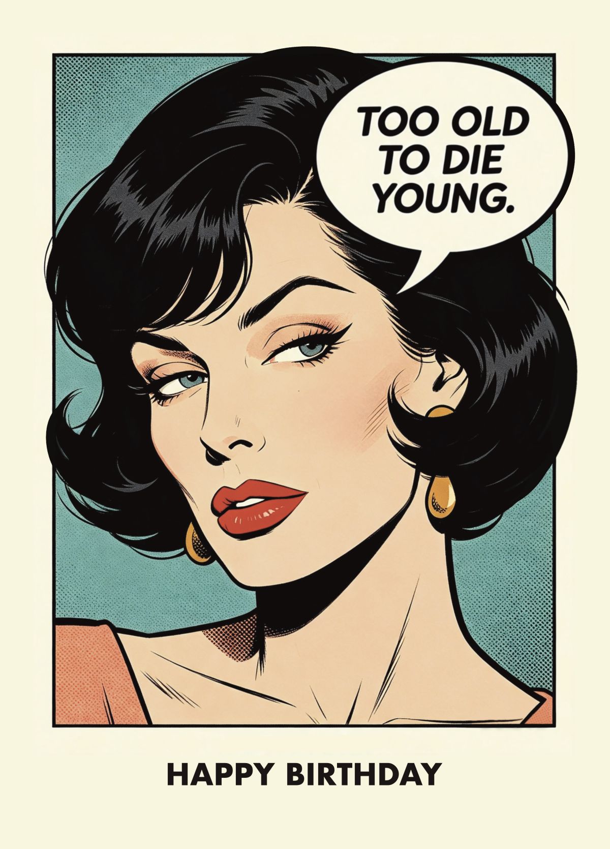 Too Old To Die Young Funny Birthday Card For Her