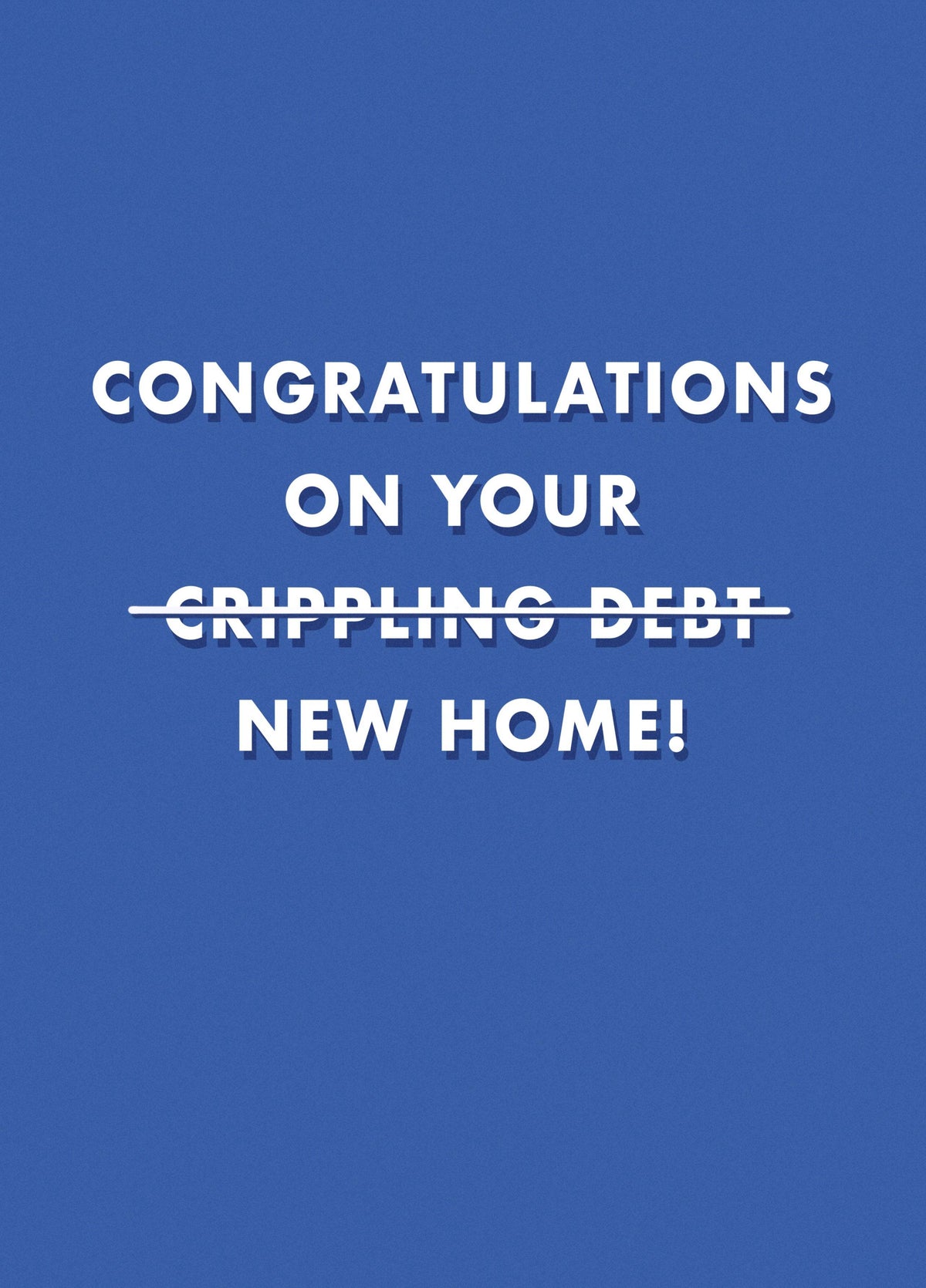 New Home Crippling Debt Card