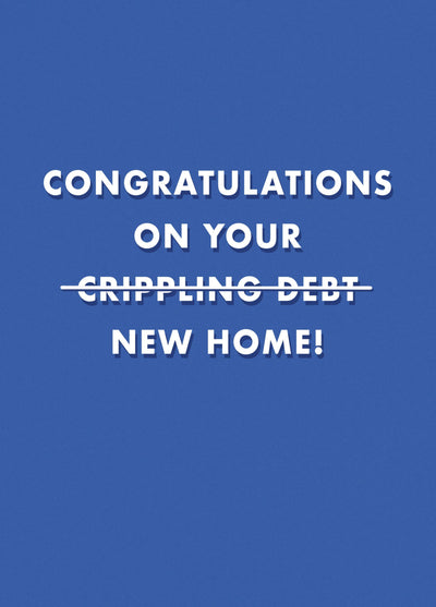 New Home Crippling Debt Card