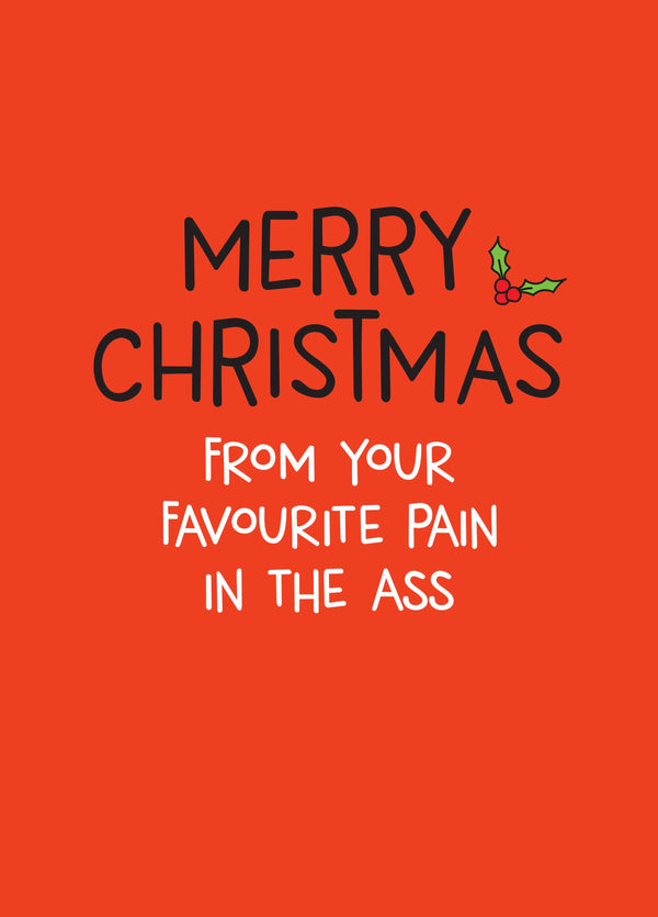 Merry Christmas Pain In The Ass Card