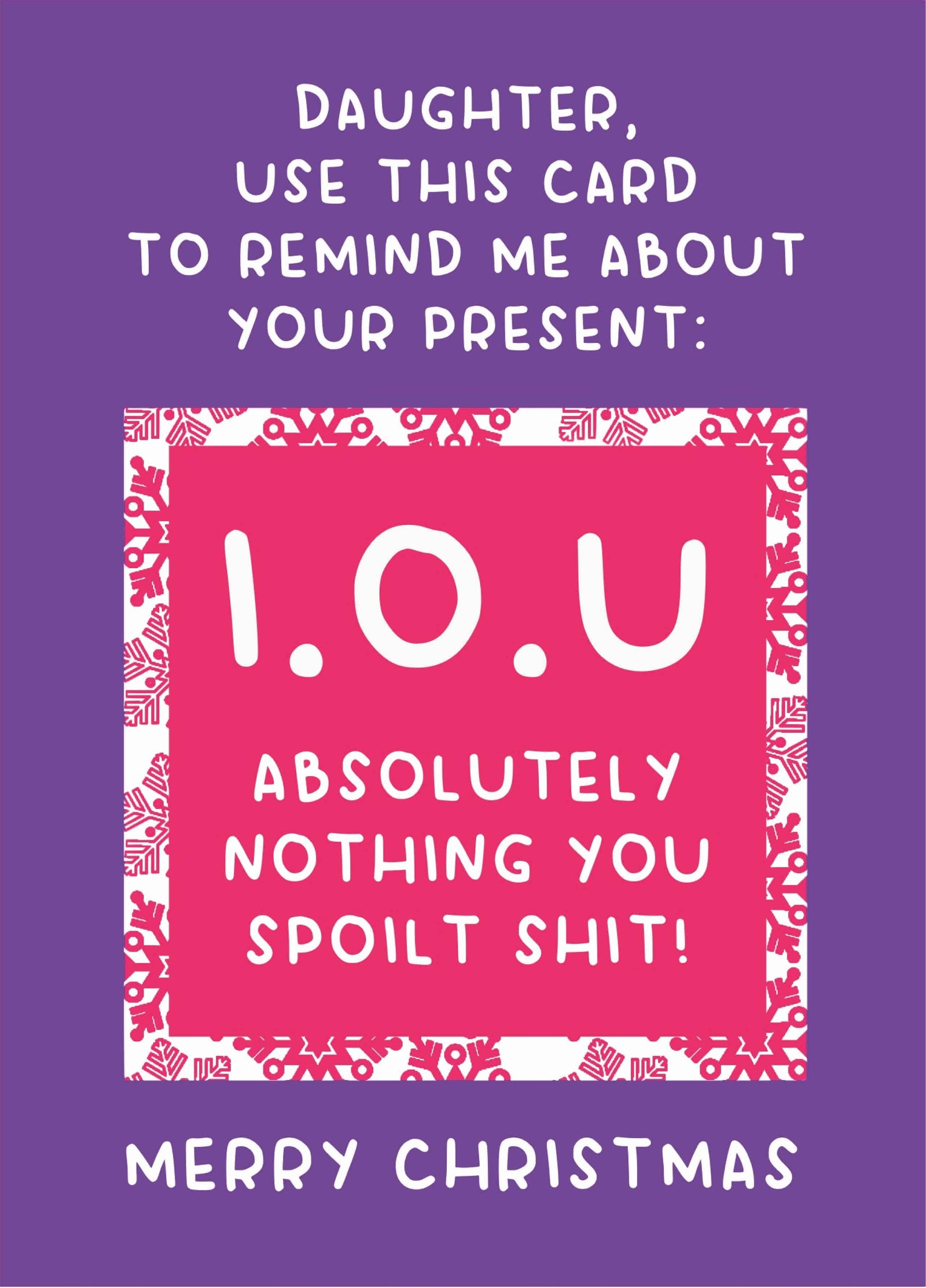Daughter I.O.U Nothing Christmas Card