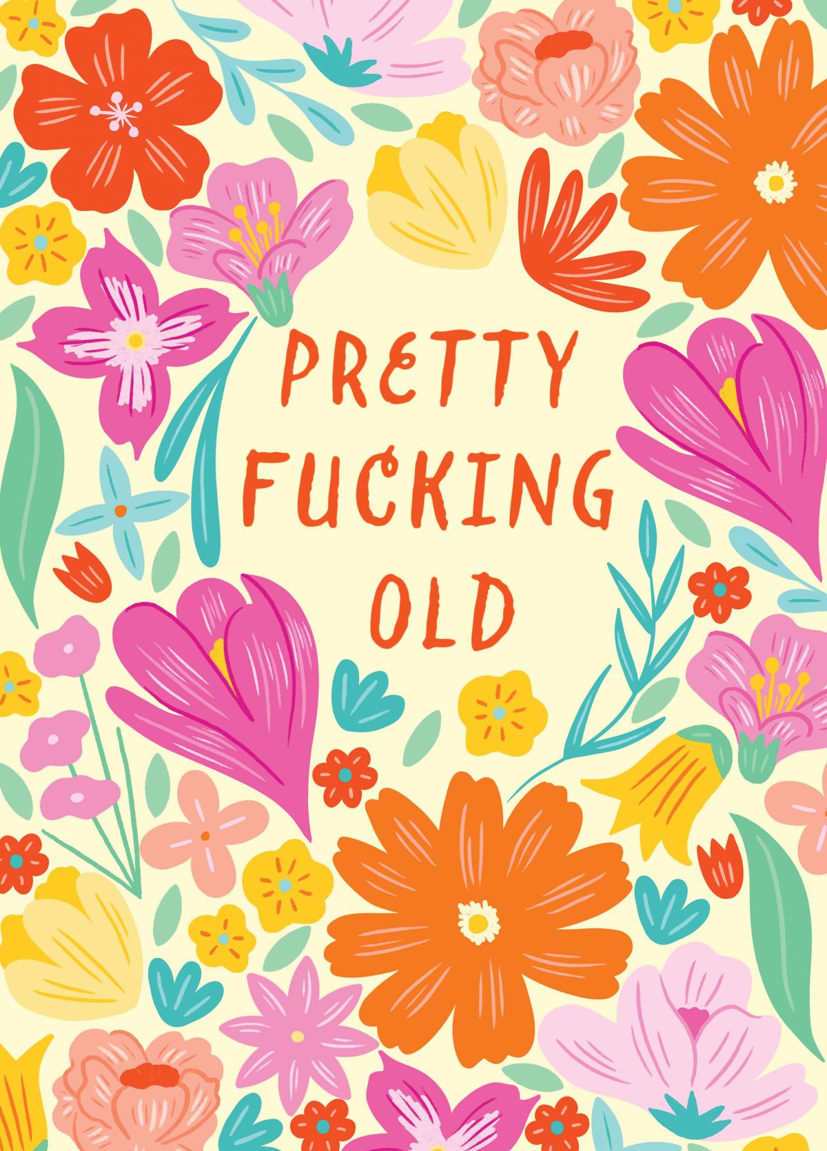 Pretty Fucking Old