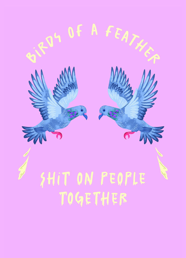 Birds Of A Feather...