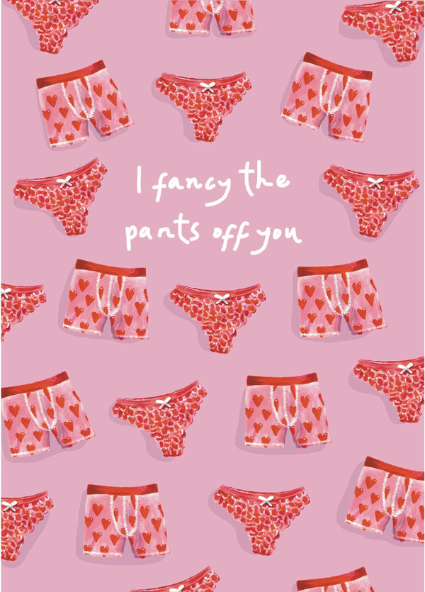 I Fancy The Pants Off You Card