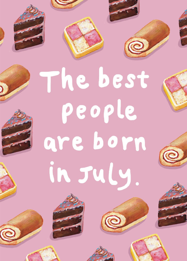 The Best People Are Born In July Card