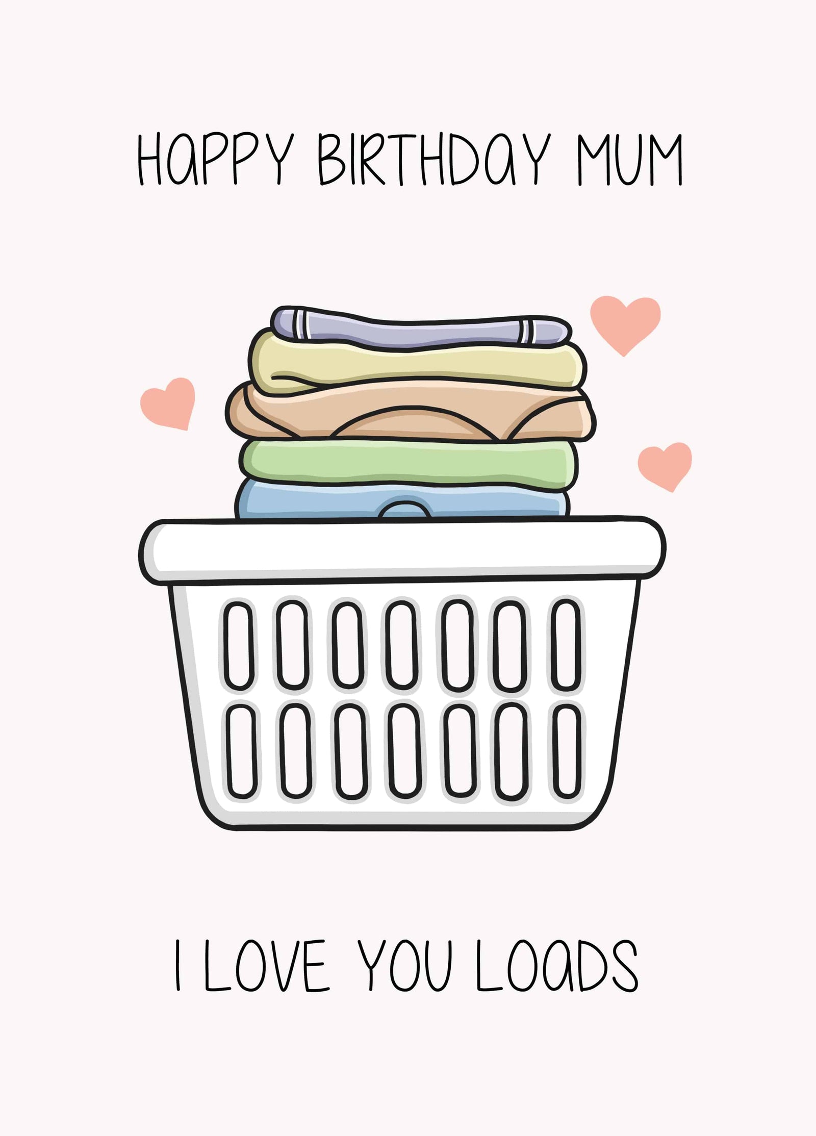 Love You Loads Mum Card
