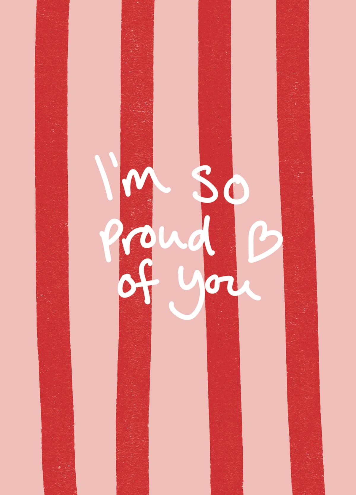 I'm So Proud Of You