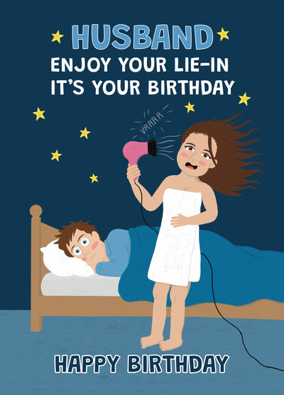 Husband Enjoy Your Lie-In Funny Birthday Card