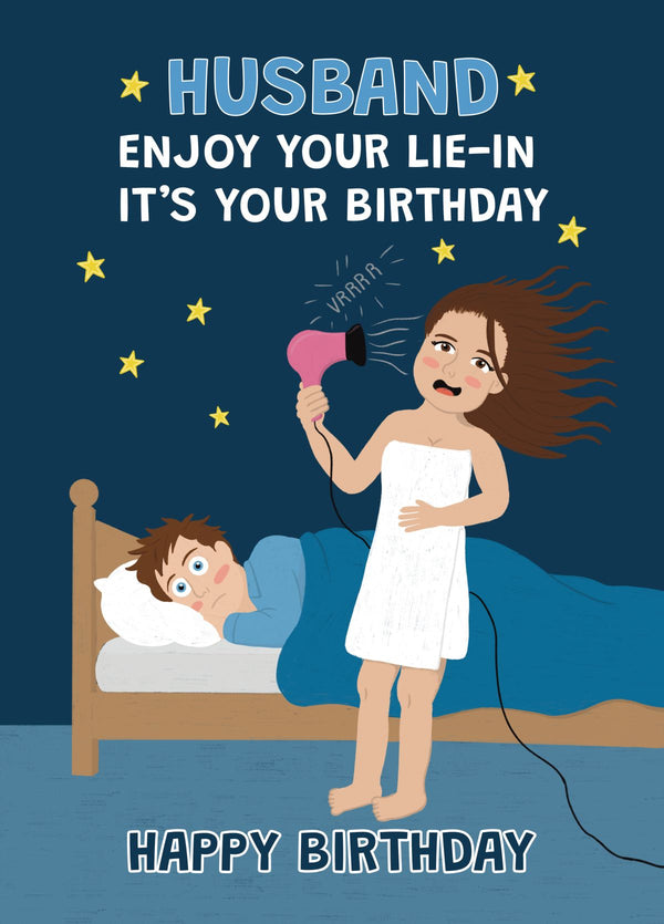 Husband Enjoy Your Lie-In Funny Birthday Card