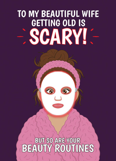 Funny Wife Birthday Card – Getting Old Is Scary