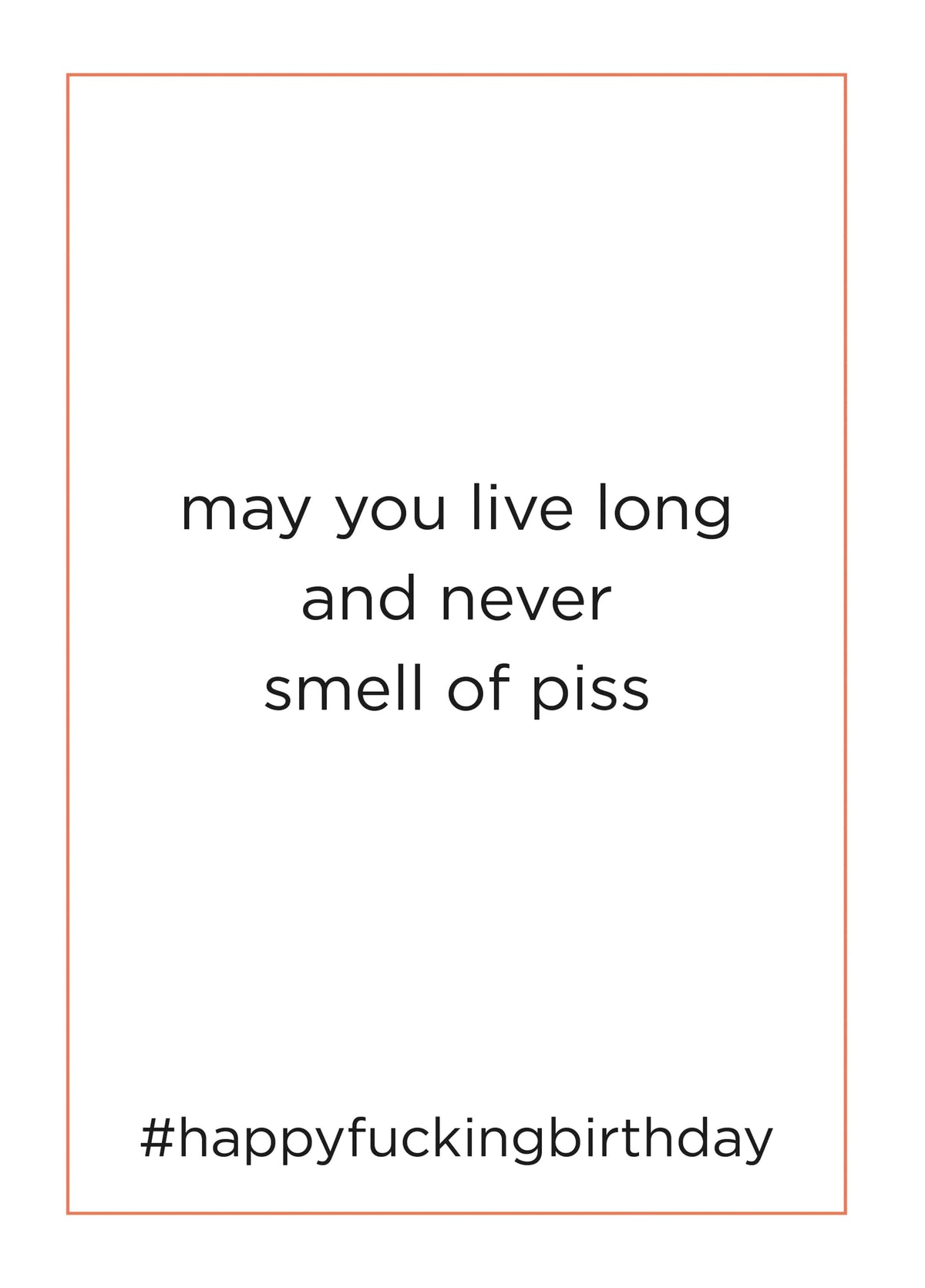 Never Smell Of Piss Card