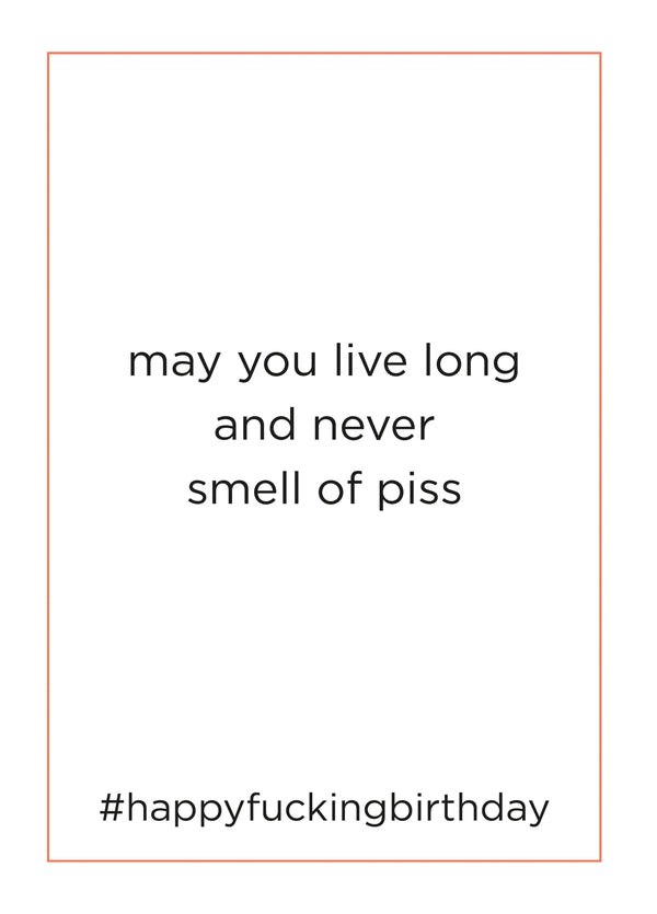 Never Smell Of Piss Card