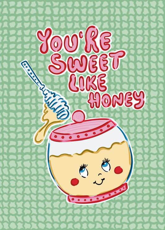 You’re Sweet Like Honey – Cute Friendship Card With Playful Illustration