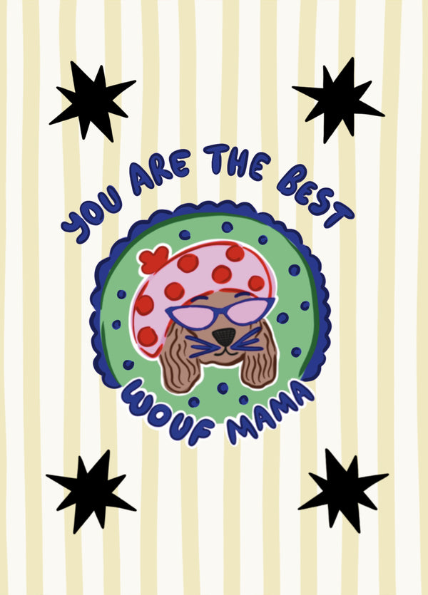 You Are The Best Wouf Mama Card – Funny Dog Mum Greeting Card