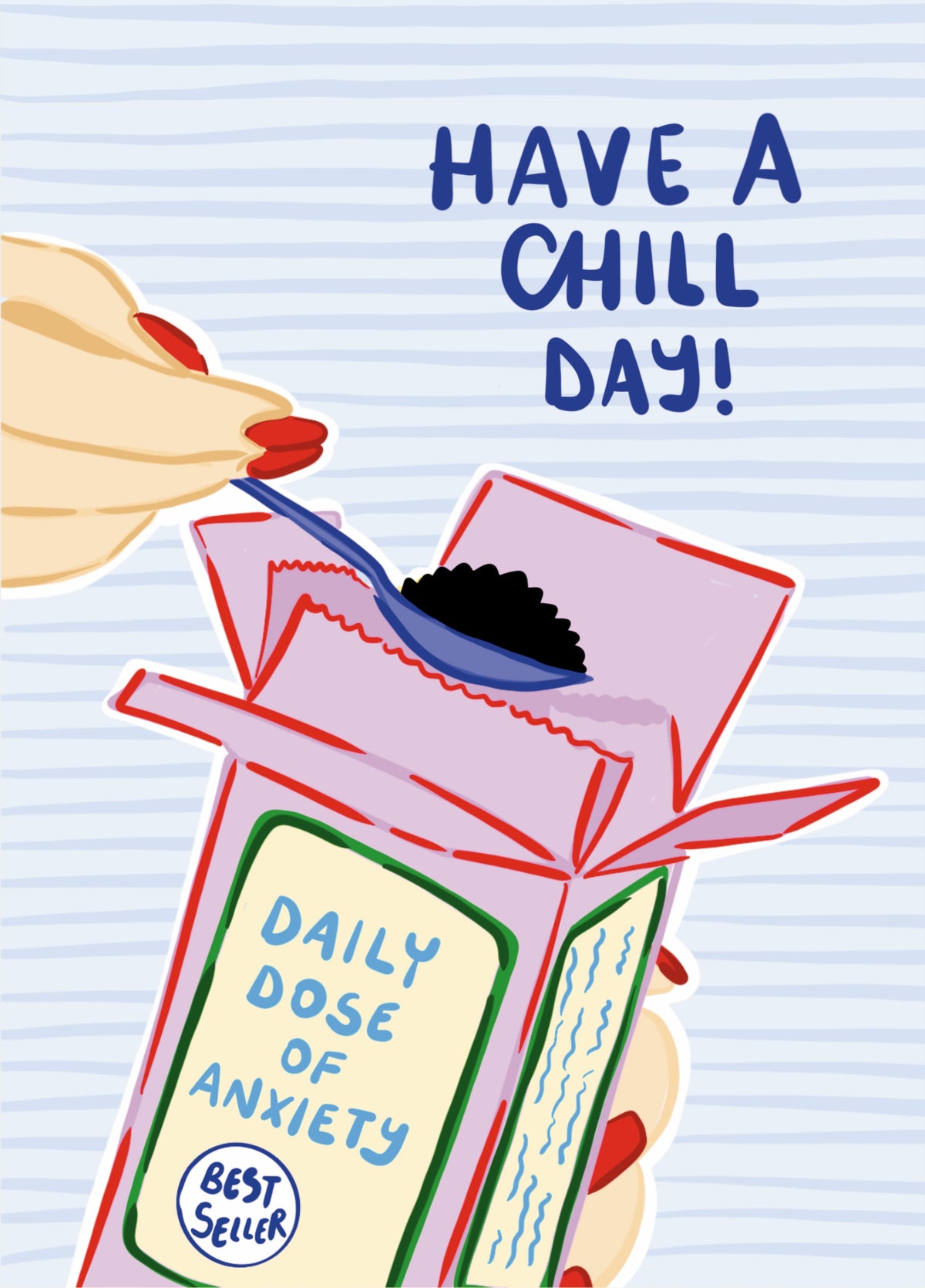 Have A Chill Day Card – Daily Dose Of Smiles Positive Greeting Card