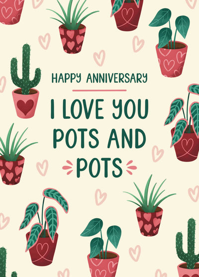I Love You Pots And Pots - Anniversary