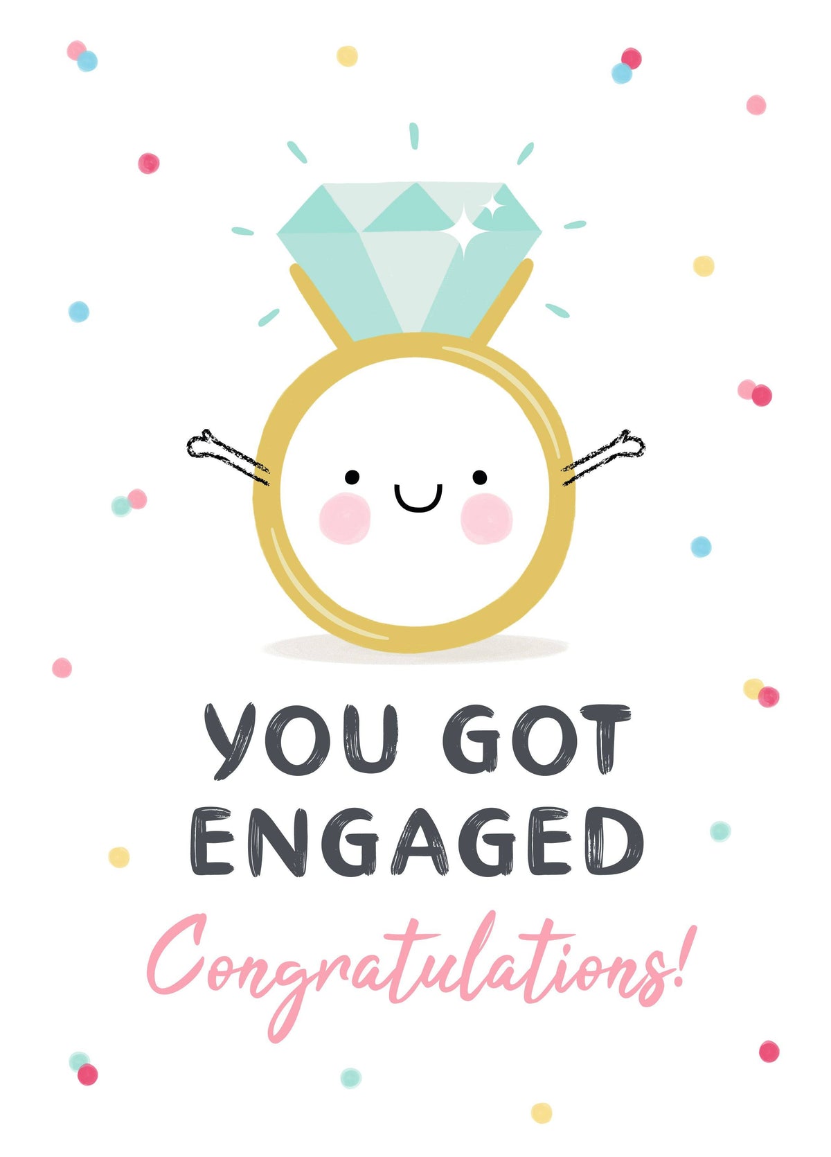 You Got Engaged! Card