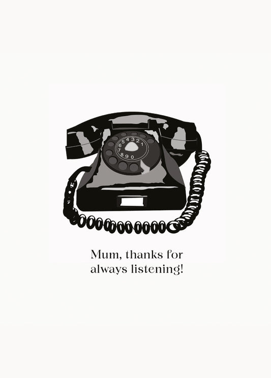 Mum, Thanks For Always Listening Card