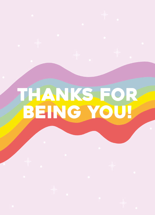 Thanks For Being You! Pride Card