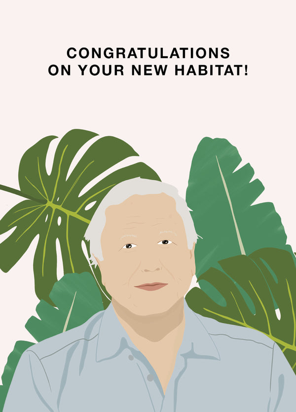 Congratulations On Your New Habitat - David Attenborough New Home Card