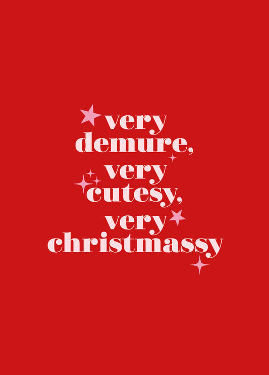 Very Demure, Very Cutesy, Very Christmassy - Funny Quote Saying Card