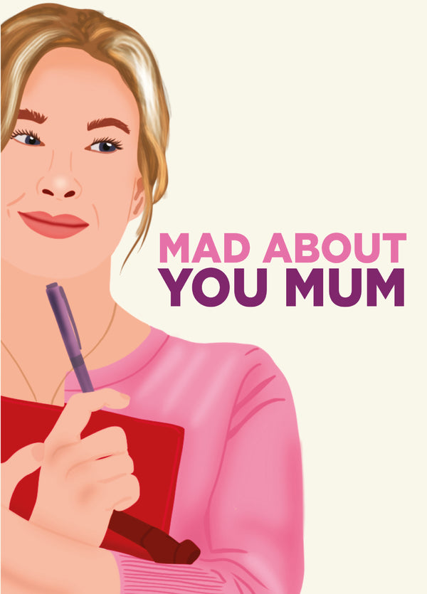Mad About You Mum - Mothers Day.- Mums Birthday - Bridget Jones Funny Film Card