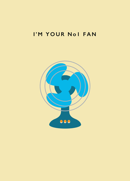 I'm Your No 1 Fan Card