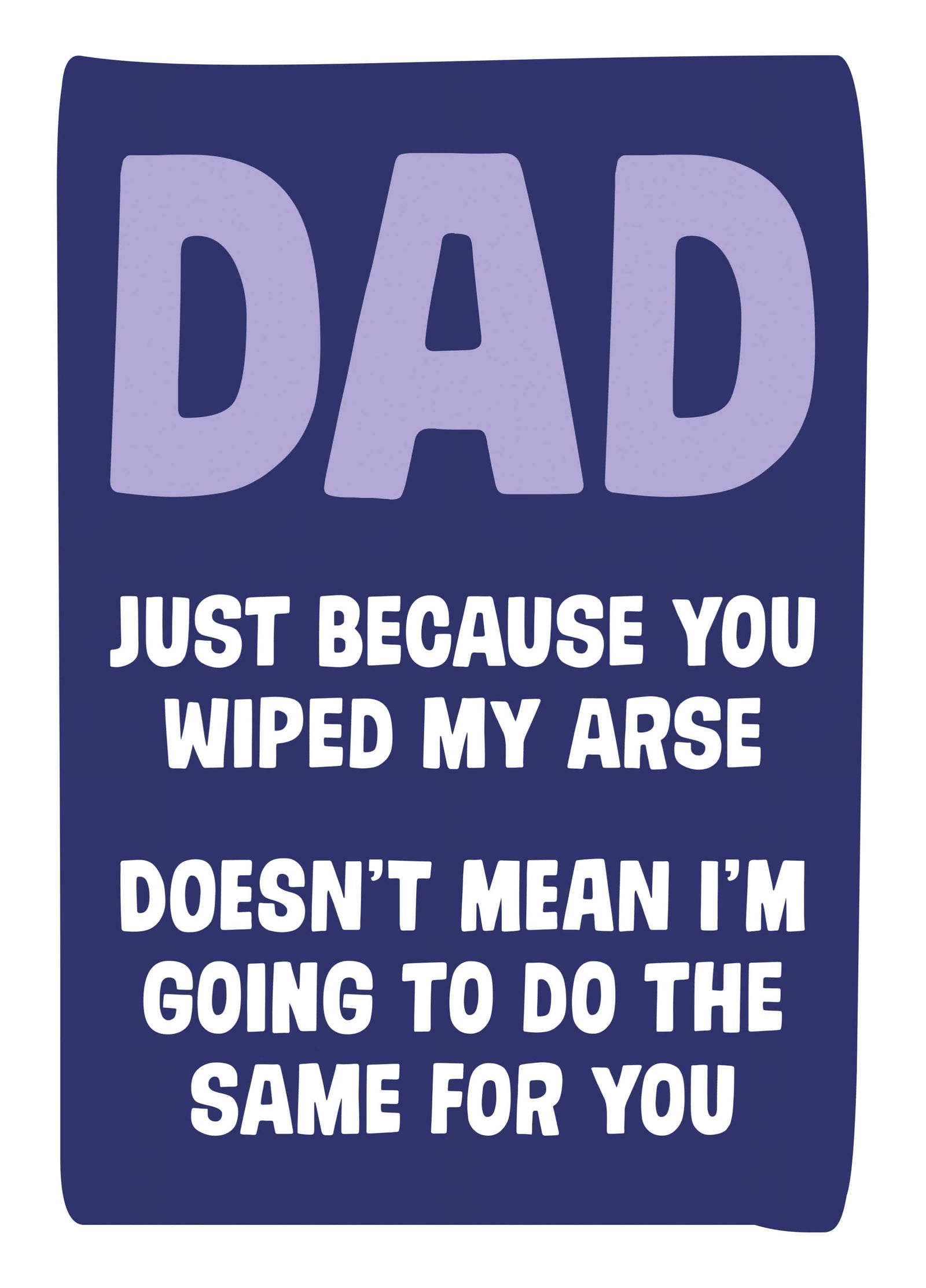 Wiped My Arse Card