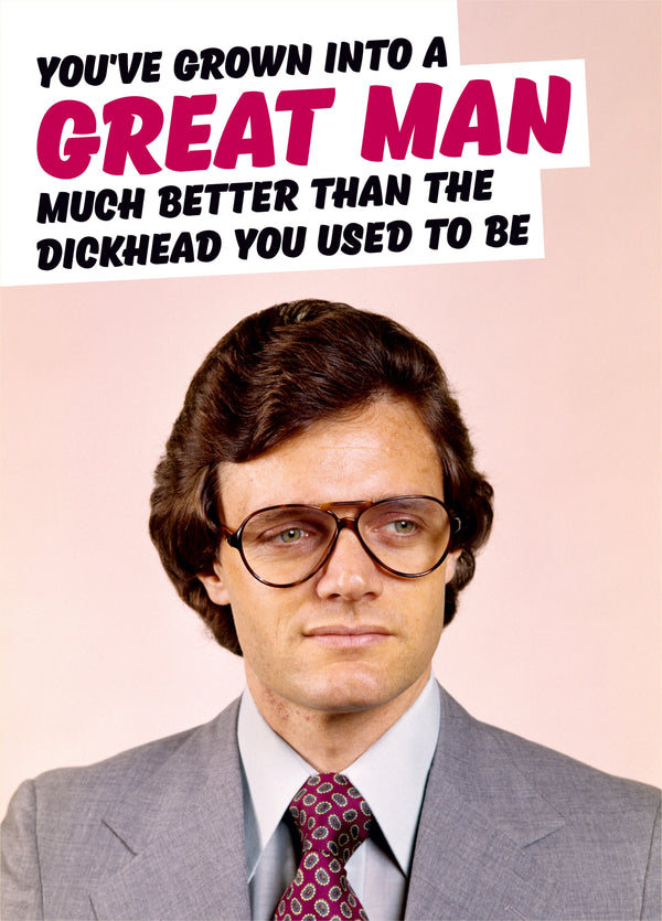 Grown Into A Great Man Card
