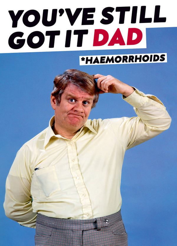 You've Still Got It Dad Card