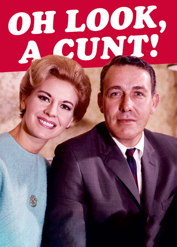 Oh Look, A Cunt! Card