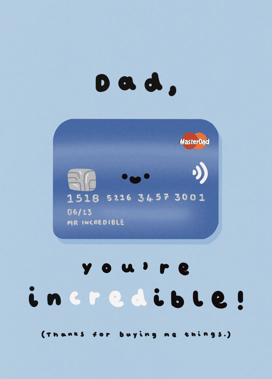 Dad You're Incredible Card