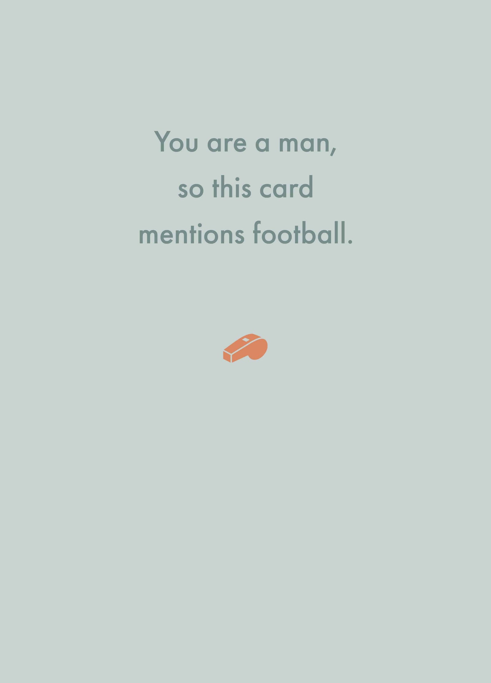 You Are A Man, So This Card Mentions Football.