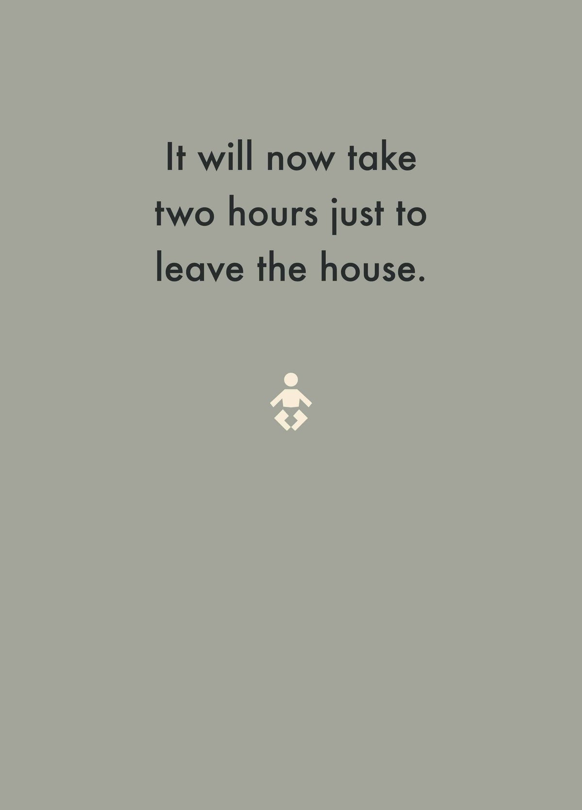 Two Hours To Leave New Baby Card