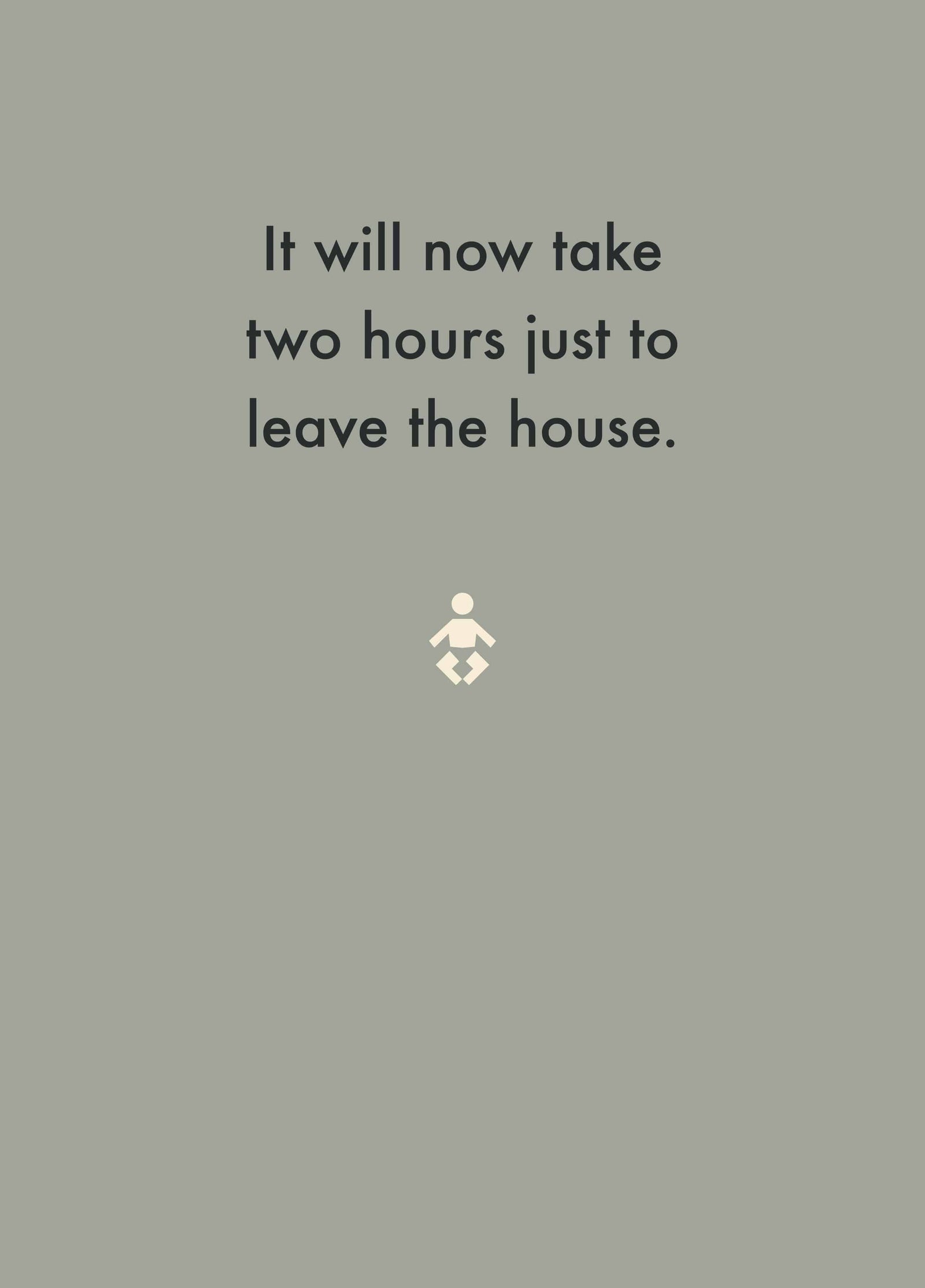Two Hours To Leave New Baby Card